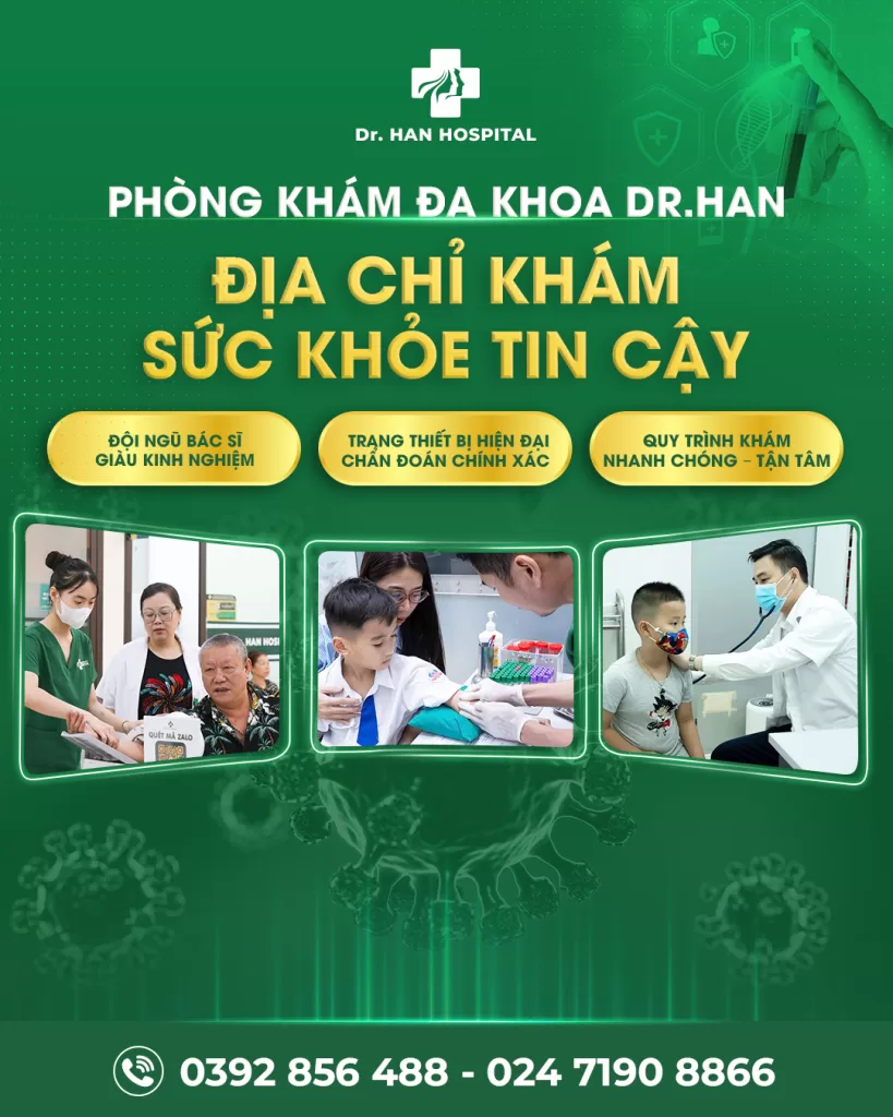 DR. HAN HOSPITAL – ĐỊA CHỈ KHÁM SỨC KHỎE UY TÍN & TOÀN DIỆN TẠI TÂY HÀ NỘI